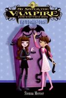 Vampalicious! (My Sister the Vampire, #4) 0545170435 Book Cover