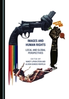 Images and Human Rights: Local and Global Perspectives 1527509338 Book Cover