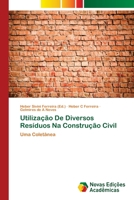 Utiliza��o De Diversos Res�duos Na Constru��o Civil 6202034181 Book Cover