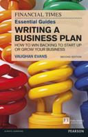 The Financial Times Essential Guide to Writing a Business Plan: How to Win Backing to Start Up or Grow Your Business 1292085142 Book Cover