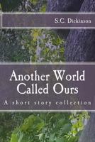 Another World Called Ours 1548936375 Book Cover