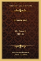 Rousseana: Ou Recueil (1810) 1248350200 Book Cover