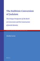 The Rabbinic Conversion of Judaism 9004317333 Book Cover