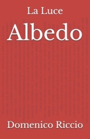 Albedo: La Luce (L'Opera) (Italian Edition) B0DLPCQ9Z8 Book Cover
