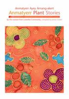 Anmatyerr Plant Stories 1864650559 Book Cover