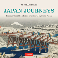 Japan Journeys: Famous Woodblock Prints of Cultural Sights in Japan 4805313102 Book Cover