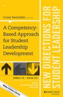 A Competency-Based Approach for Student Leadership Development: New Directions for Student Leadership, Number 156 1119484057 Book Cover