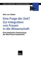 Eine Frage Der Zeit? Zur Integration Von Frauen in Die Wissenschaft: Eine Empirische Untersuchung Der Max-Planck-Gesellschaft 3810032514 Book Cover