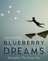 Blueberry Dreams: Stimulate the Inner You 1643450379 Book Cover