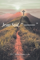Jesus Said, " ------ " B0CLQ9BZRR Book Cover