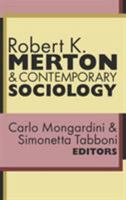 Robert K. Merton and Contemporary Sociology 1560003189 Book Cover