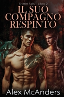 Il Suo Compagno Respinto: romanzo fantasy m/m (Shifter Falls) 1088219209 Book Cover