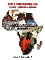 Entrepreneurship in Sub-Saharan Africa: A Strategic Management Perspective 1438933924 Book Cover