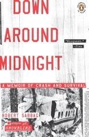 Down Around Midnight: A Memoir of Crash and Survival 0670021024 Book Cover