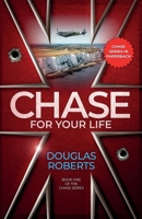Chase For Your Life: An English Royal Engineer officer battles for survival against the odds during World War II 173991824X Book Cover