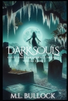 Dark Souls (Gulf Coast Paranormal Trilogy) B0F1Y9W6YK Book Cover