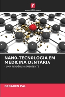 NANO-TECNOLOGIA EM MEDICINA DENTÁRIA: - UMA TENDÊNCIA EMERGENTE (Portuguese Edition) 6203852996 Book Cover