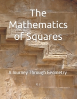 The Mathematics of Squares: A Journey Through Geometry B0F9VQ5NDB Book Cover