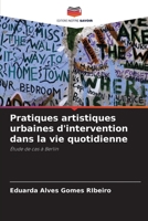 Pratiques artistiques urbaines d'intervention dans la vie quotidienne 6205855887 Book Cover