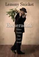 Horseradish: Bitter Truths You Can't Avoid 0061240060 Book Cover