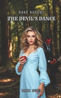 Dark Report: The Devil's Dance B0F5P6NWRJ Book Cover