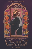 Nautilus Than Perfect: A Sucker For Love Mystery (Sucker For Love Mysteries) B0DY4YRPBV Book Cover