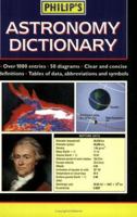 Philip's Astronomy Dictionary 0540077585 Book Cover