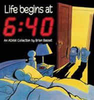 Life Begins At 6:40 (An Adam Collection) 0836217217 Book Cover