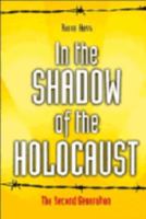 In the Shadow of the Holocaust: The Second Generation 0521498937 Book Cover