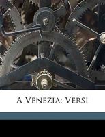 A Venezia: Versi 1149628871 Book Cover