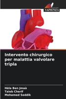Intervento chirurgico per malattia valvolare tripla (Italian Edition) 6207986520 Book Cover
