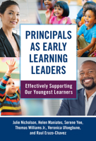 Principals as Early Learning Leaders: Effectively Supporting Our Youngest Learners 0807766186 Book Cover