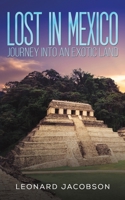 Lost in Mexico: Journey into an Exotic Land 164378756X Book Cover