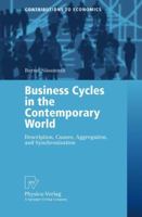 Business Cycles in the Contemporary World: Description, Causes, Aggregation, and Synchronization 3790815322 Book Cover