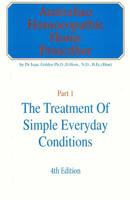 Australian Homeopathic Home Prescriber: Part 1: The Treatment of Simple Everyday Conditions 1481125591 Book Cover