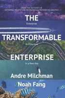 The Transformable Enterprise: Enterprise Architecture in a New Key B08ZB6CSB2 Book Cover