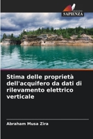 Stima delle proprietà dell'acquifero da dati di rilevamento elettrico verticale (Italian Edition) 6207945689 Book Cover