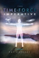 The Time-Force Imperative: 2nd Edition 1792357206 Book Cover