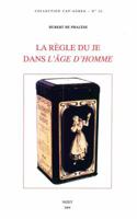 La Regle Du Je Dans l'Age d'Homme de Michel Leiris 2707812854 Book Cover