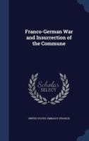 Franco-German War and Insurrection of the Commune 1017039283 Book Cover