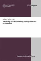 Arisierung Und Ruckstellung Von Apotheken in Osterreich 3847102117 Book Cover