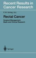 Recent Results In Cancer Research, Volume 146: Rectal Cancer: Surgical Management, Basic and Clinical Research 3642719694 Book Cover