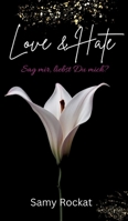Love & Hate: Sag mir, liebst Du mich? (German Edition) 3384606051 Book Cover