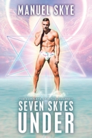 Seven Skyes Under: The Complete Spiritual Journey B0C6DPX9NM Book Cover
