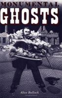 Monumental Ghosts 0865340293 Book Cover