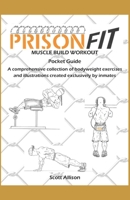 PrisonFit Muscle Build Workout Pocket Guide: A Comprehensive Collection of Bodyweight Exercises and Illustrations Created Exclusively by Inmates (PrisonFit Bodyweight Prison Workouts) B0F3JF6ZFY Book Cover
