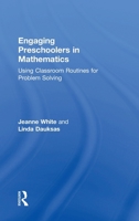 Engaging Preschoolers in Mathematics: Using Classroom Routines for Problem Solving 1138710326 Book Cover