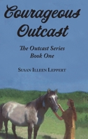 Courageous Outcast 1956467009 Book Cover