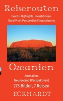 Ozeanien: Australien, Neuseeland (Perspektiven): Untertitel: 275 Bilder. 7 Reisen. Events. Highlights. Investitionen. Perspektive Einwanderung. 3757824938 Book Cover