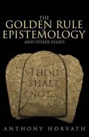 The Golden Rule of Epistemology 1936830841 Book Cover